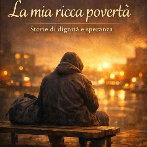 La mia ricca povertà